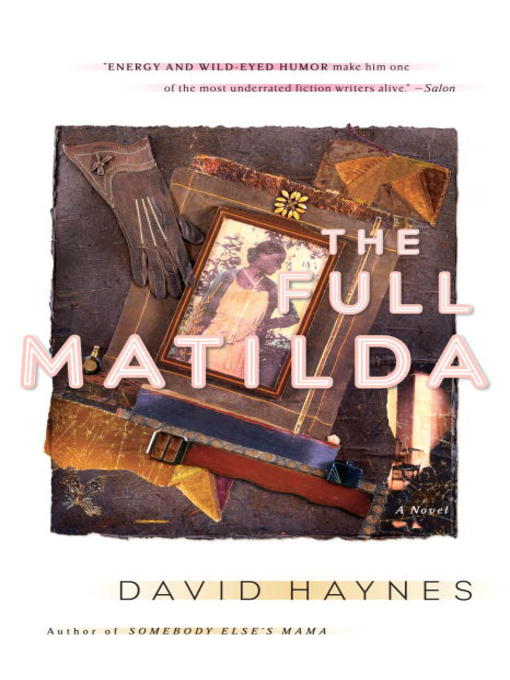 Title details for The Full Matilda by David Haynes - Wait list